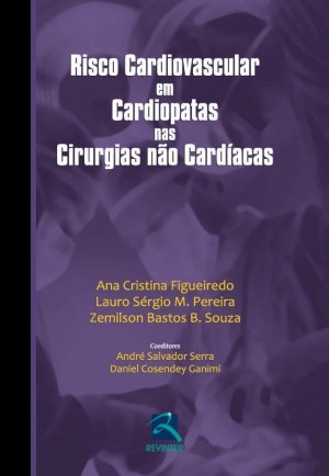 Livro Risco Cardiovascular em Cardiopatas Nas Cirurgias Não Cardíacas - Figueiredo - Revinter