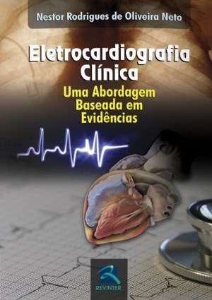 Livro Eletrocardiografia Clinica - Oliveira Neto