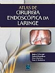 Livro Atlas de Cirurgia Endoscópica da Laringe - Sataloff