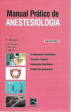 Livro Manual Pratico de Anestesiologia - Albrecht