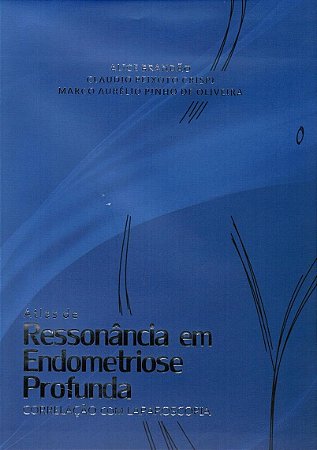 Livro Atlas de Ressonância em Endometriose Profunda Brandão