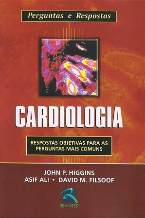 Livro Cardiologia - Perguntas e Respostas - Higgins