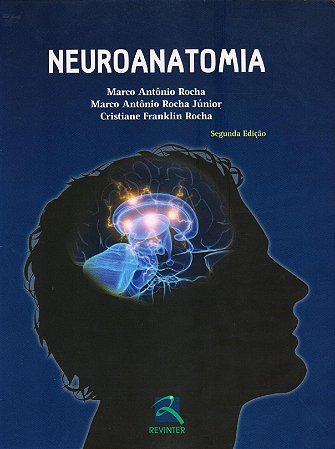 Livro Neuroanatomia - Marco Antonio Rocha