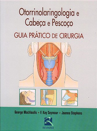 Livro Otorrinolaringologia de Cabeca e Pescoco - Mochloulis