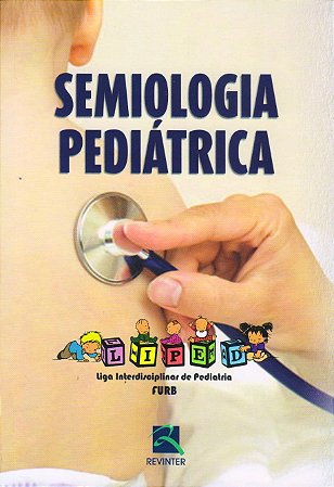 Livro Semiologia Pediátrica LIPED