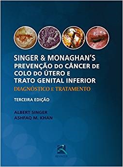 Livro Singer e Monaghans: Prevencao do Cancer de Colo do Utero e Trato Genital In - Singer/khan