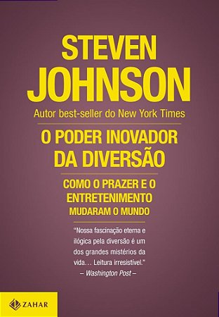 Livro Poder Inovador da Diversao, o - Como o Prazer e o Entretenimento Mudaram O - Johnson