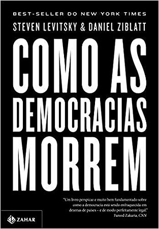 Livro Como as Democracias Morrem - Levitsky/ziblatt