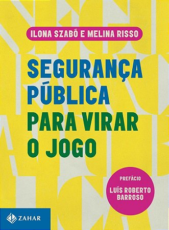 Seguranca Publica para Virar o Jogo - Szabo/risso