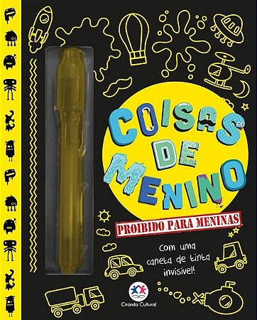 Livro Coisas de Menino: Proibido para Meninas (com Uma Caneta de Tinta Invisivel) - Ciranda Cultural