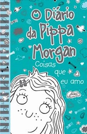 Livro Diario da Pippa Morgan, O: Coisas Que Eu Amo - Kelsey