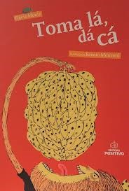 Livro Toma Lá, da Cá