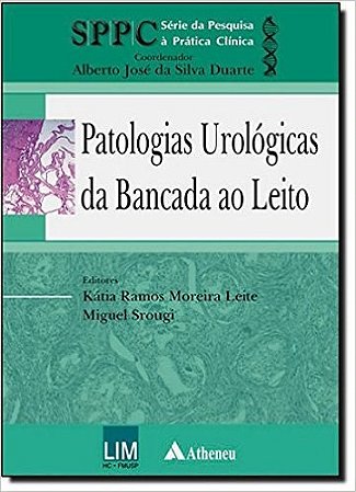 Livro Patologias Urologicas da Bancada ao Leito - Serie da Pesquisa a Pratica Cli - Duarte