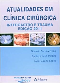 Livro Atualidades Em Clinica Cirúrgica Intergastro E Trauma - Fraga