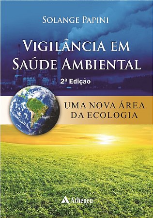 Livro Vigilancia em Saude Ambiental - Uma Nova Area da Ecologia - Papini