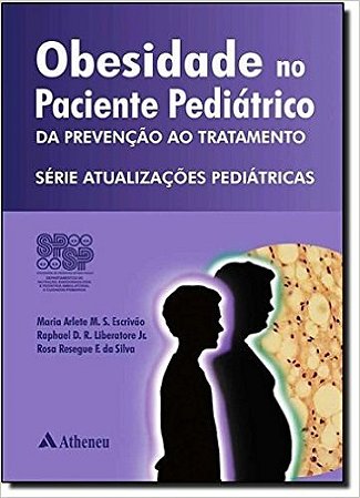 Livro Obesidade Paciente Pediatrico da Prevencao ao Tratamento - Serie Atualizaco - Atheneu Rio