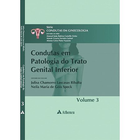 Livro Condutas em Patologia do Trato Genital Inferior - Vol. 3 - Ribalta/speck