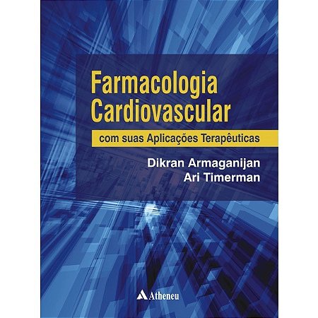 Livro Farmacologia Cardiovascular: com Suas Aplicações Terapêuticas