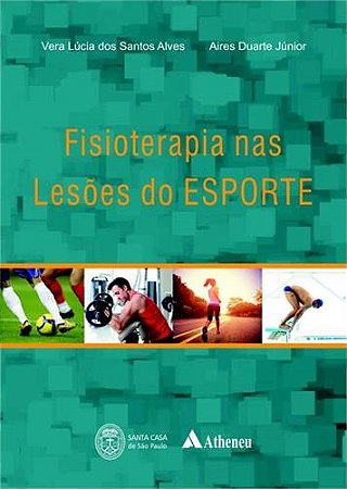 Livro Fisioterapia Nas Lesoes do Esporte - Alves/duarte Junio