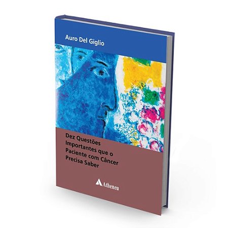 Livro Dez Questoes Importantes Que o Paciente com Cancer Precisa Saber - Giglio