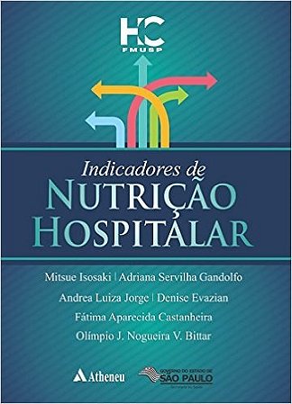 Livro Indicadores de Nutricao Hospitalar - Isosaki/grandolfo/jo