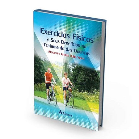 Livro Exercicios Fisicos e Seus Beneficios No Tratamento das Doencas - Vieira