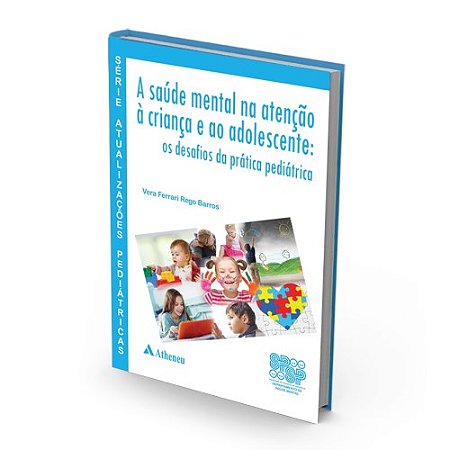 Livro Saude Mental Na Atencao a Crianca e ao Adolescente, A: os Desafios da Prati - Barros