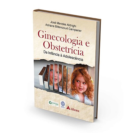 Livro Ginecologia e Obstetricia - da Infancia a Adolescencia - Aldrighi/campaner