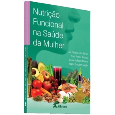 Livro Nutricao Funcional Na Saude da Mulher - Ramos/antunes/moreir