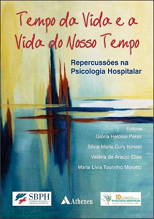 Livro Tempo da Vida e a Vida do Nosso Tempo - Percussoes Na Psicologia Hospitalar - Perez/ismael/elias