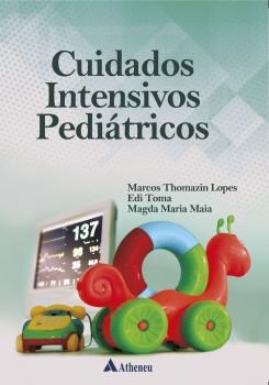 Livro Cuidados Intensivos Pediátricos - Lopes