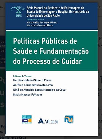 Livro Politicas Publicas de Saude e Fundamentacao do Processo de Cuidar - Vol. I - Peres/lima/cruz