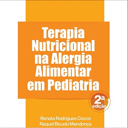 Livro Terapia Nutricional Na Alergia Alimentar em Pediatria - Mendonca/cocco/souza