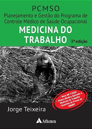 Livro PCMSO Planejamento e Gestão do Programa de Controle Médico de Saúde Ocupaci - Teixeira - Atheneu