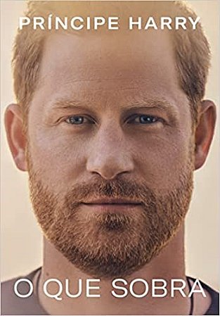 Livro O Que Sobra - Príncipe Harry - Objetiva