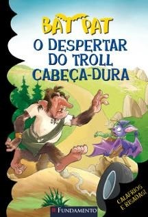 Livro Bat Pat - o Despertar do Trol Cabeca-dura - Pavanello