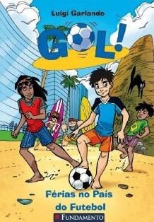 Gol: Férias No Pais do Futebol - Garlando - Fundamento