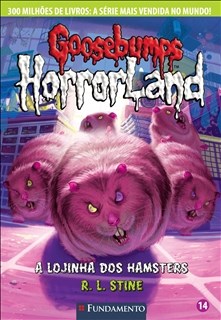 Livro Goosebumps Horrorland 14 a Lojinha dos Hamsters - Stine - Fundamento