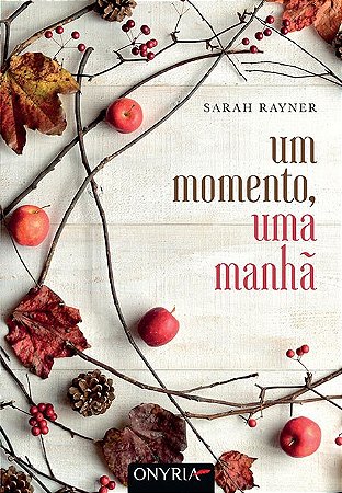 Livro Momento, Uma Manha, Um - Rayner