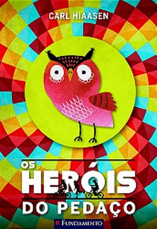 Livro Herois do Pedaco, os - Hiaasen