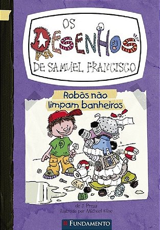 Livro Desenhos de Samuel Francisco, os - Vol. 3 - Robos Nao Limpam Banheiros - Press