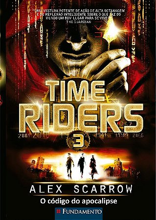 Livro Time Riders 3 - o Codigo do Apocalipse - Scarrow