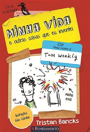 Livro Minha Vida e Outras Coisas Que Eu Inventei - Bancks