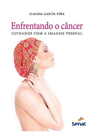Livro Enfrentando o Câncer  - Pena - Senac