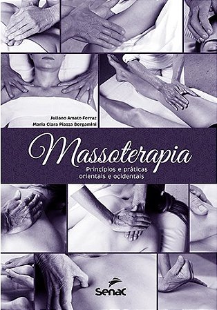 Livro Massoterapia Princípios e Práticas Orientais e Ocidentais