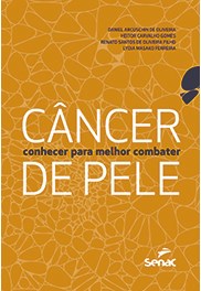 Livro Câncer de Pele Conhecer para Melhor Combater
