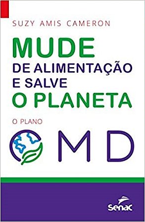 Livro Mude Sua Alimentacao e Salve o Planeta: o Plano omd - Cameron