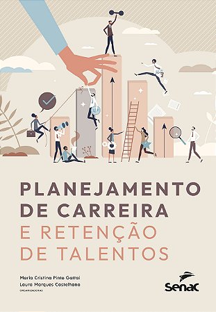 Livro Planejamento de Carreira: e Retençã de Talentos - Gattai - Senac
