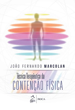 Livro Técnica Terapêutica da Contenção Física  Marcolan