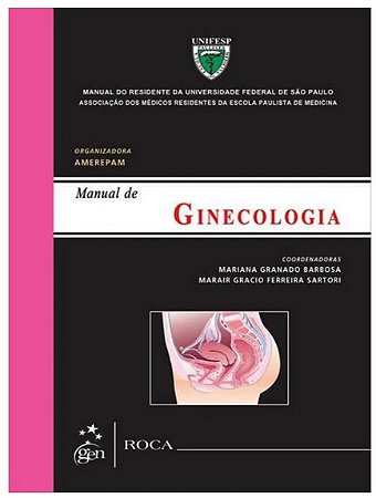 Livro Ginecologia Manual do Residente da Escola Paulista de Medicina Universida - Barbosa - Roca
